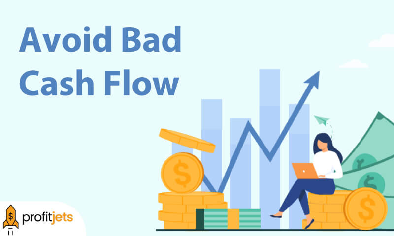 You Avoid Bad Cash Flow