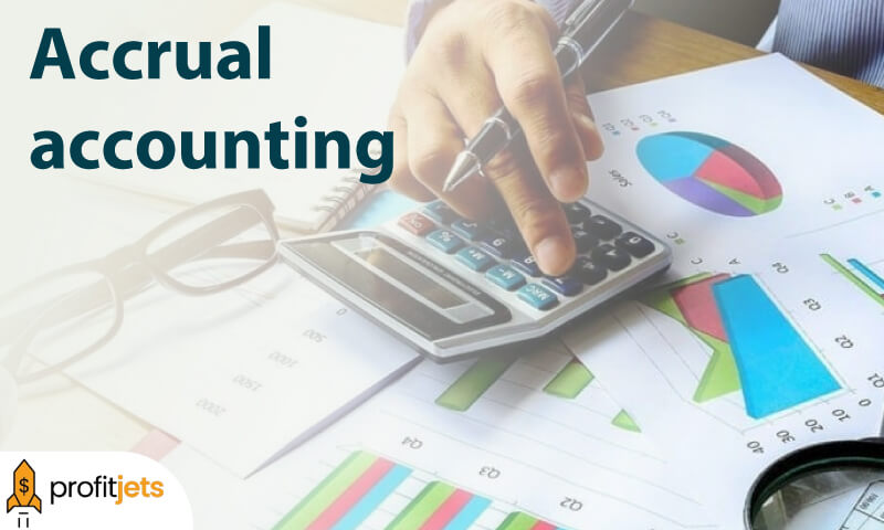 What Is Accrual Accounting
