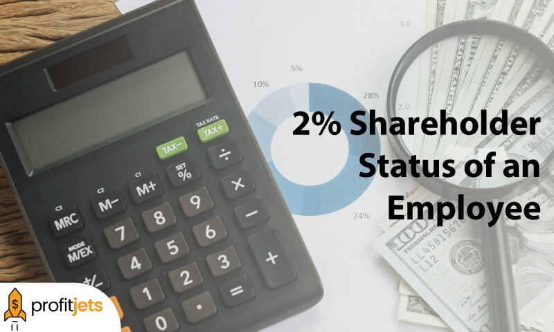 2% Shareholder Status of an Employee