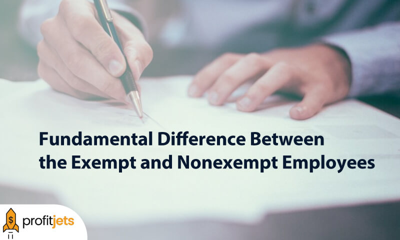 Fundamental Difference Between the Exempt and Nonexempt Employees