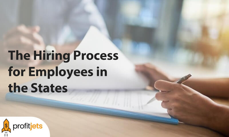 The Hiring Process for Employees in the States
