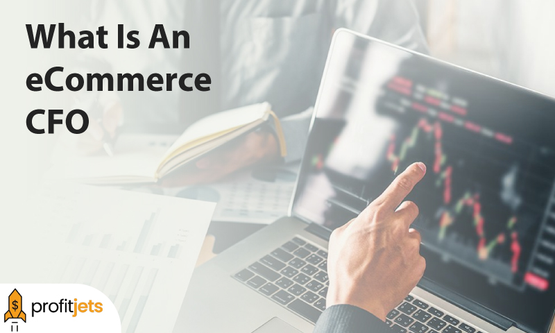 What Is An eCommerce CFO