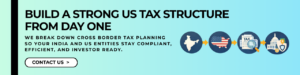 US Tax Strategy for Indian Startup Founders Expanding Globally